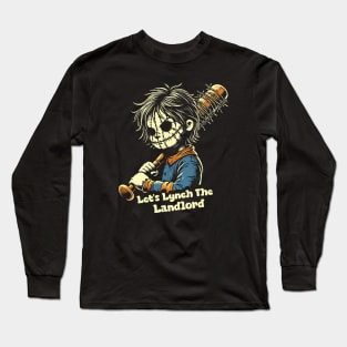 Let's Lynch The Landlord Long Sleeve T-Shirt